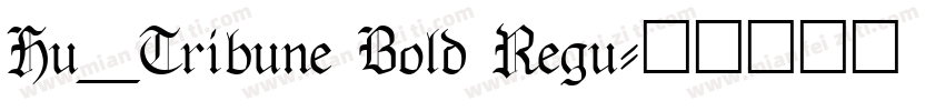 Hu_Tribune Bold Regu字体转换
